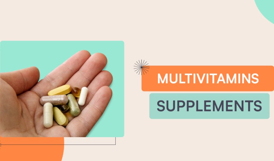 Multivitamins and Supplements